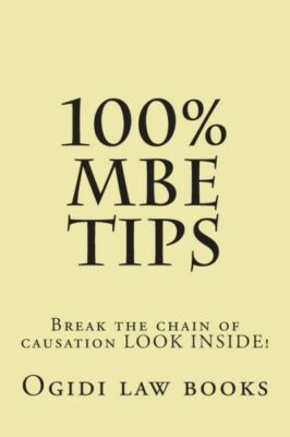 100% Mbe Tips: Break The Chain Of Causation Look Inside!