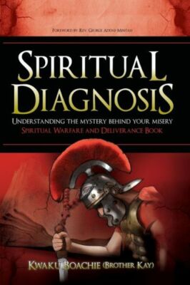 Spiritual Diagnosis: Understanding The Mystery Behind Your Misery - Spiritu...