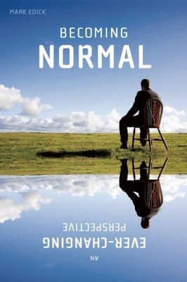 Becoming Normal : An Ever-Changing Perspective, Paperback by Edick, Mark, Bra...