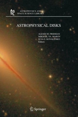 Astrophysical Disks : Collective And Stochastic Phenomena, Hardcover by Fridm...