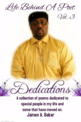 Life Behind A Poet: Dedications