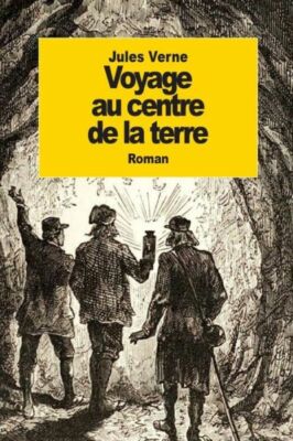 Voyage Au Centre De La Terre