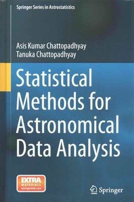 Statistical Methods for Astronomical Data Analysis, Hardcover by Chattopadhya...