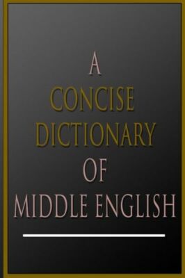 A Concise Dictionary Of Middle English