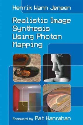 Realistic Image Synthesis Using Photon Mapping, Paperback by Jensen, Henrik W...