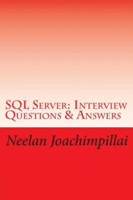 Sql Server Interview Questions & Answers (RePrint)