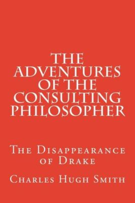 The Adventures Of The Consulting Philosopher: The Disappearance Of Drake