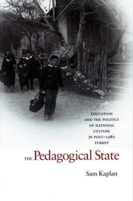 Pedagogical State : Education And the Politics of National Culture in Post-19...