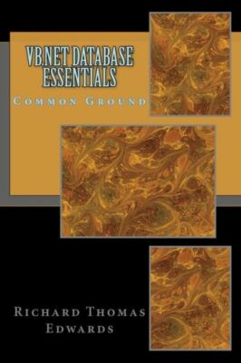 VB NET Database Essentials: Common Ground