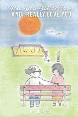 When Love Is For Real It's Forever: And I Really Love You