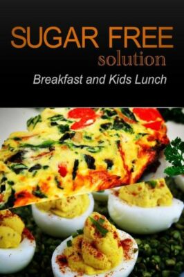 Sugar-Free Solution - Breakfast And Kids Lunch