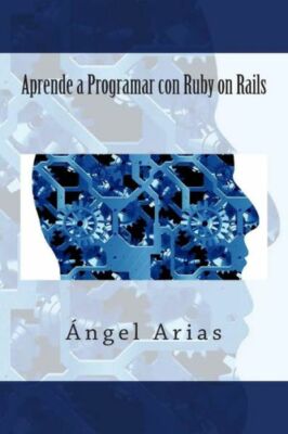 Aprende A Programar Con Ruby On Rails