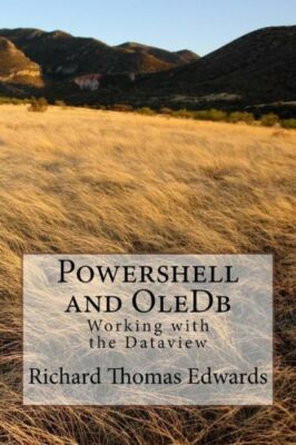 Powershell And Oledb: Working With The Dataview