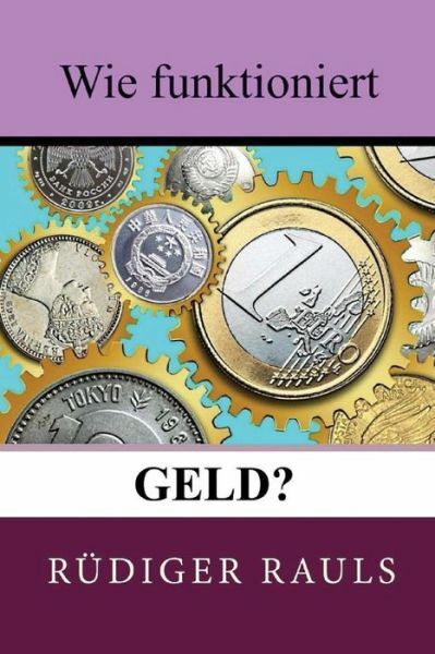 Wie Funktioniert Geld?