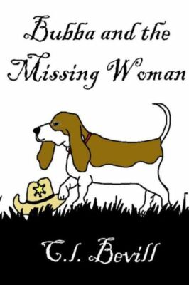 Bubba And The Missing Woman: A Bubba Mystery