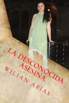 La Desconocida Asesina: El Precio De Ser Bella