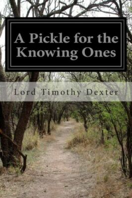 A Pickle For The Knowing Ones