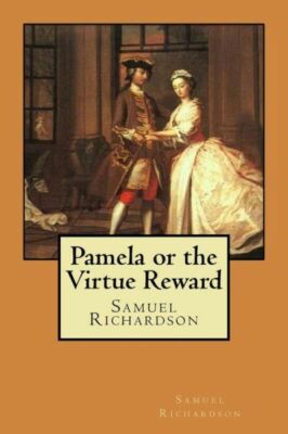 Pamela Or The Virtue Reward