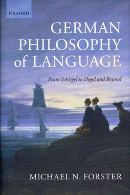 German Philosophy of Language : From Schlegel to Hegel and Beyond, Hardcover ...
