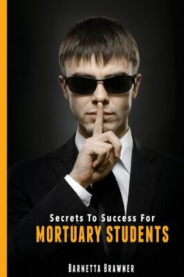 Secrets To Success For Mortuary Students