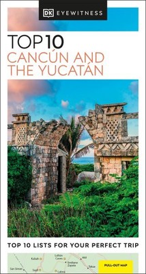 Dk Eyewitness Top 10 Cancun and the Yucatan, Paperback by DK Eyewitness (COR)...