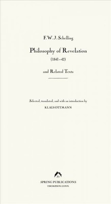 Philosophy of Revelation (1841-42 ) and Related Texts, Paperback by Schelling...