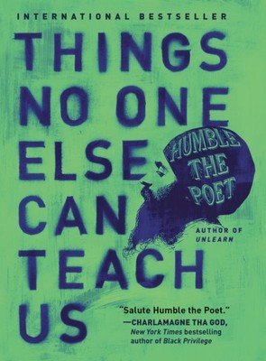 Things No One Else Can Teach Us, Hardcover by Humble The Poet, Brand New, Fre...