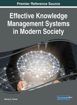 Effective Knowledge Management Systems In Modern Society