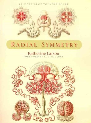 Radial Symmetry, Paperback by Larson, Katherine; Gluck, Louise (FRW), Used Go...