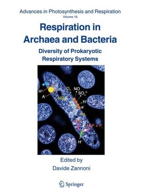 Respiration in Archaea and Bacteria : Diversity of Prokaryotic Respiratory Sy...
