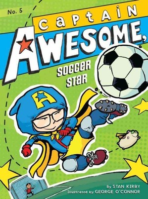 Captain Awesome, Soccer Star, Paperback by Kirby, Stan; O'Connor, George (ILT...