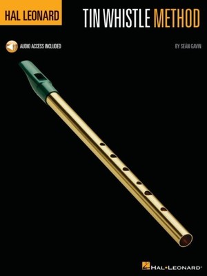 Hal Leonard Tin Whistle Method : Includes  Audio, Paperback by Gavin, Sean, L...