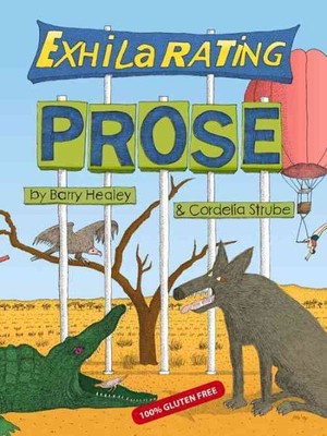Exhilarating Prose : Cognitions, Contemplations, Insights, Introspections, Lu...