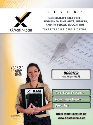 TExES Generalist EC-6 191 Fine Arts, Health, and Physical Education : Teacher...