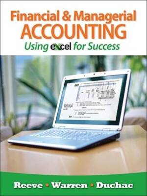 Financial and Managerial Accounting Using Excel for Success (with Essenti - GOOD