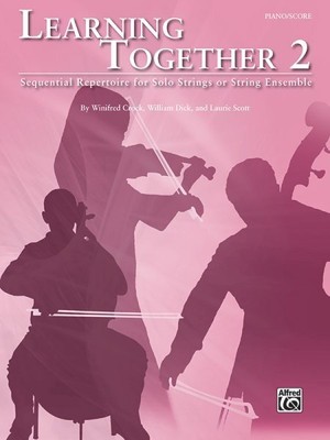 Learning Together : Sequential Repertoire for Solo Strings or String Ensemble...