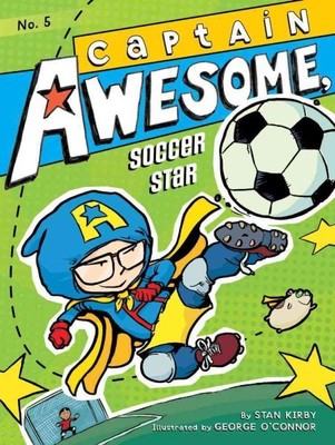 Captain Awesome, Soccer Star, Hardcover by Kirby, Stan; O'Connor, George (ILT...