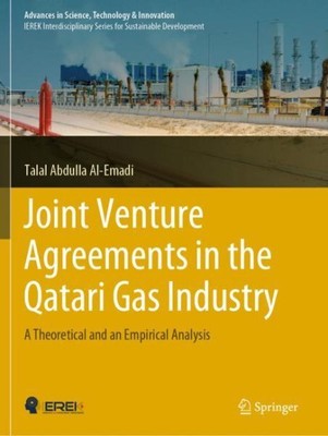Joint Venture Agreements in the Qatari Gas Industry : A Theoretical and an Em...