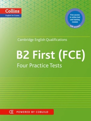 Cambridge English First : Four Practice Tests for Cambridge English: First Fc...