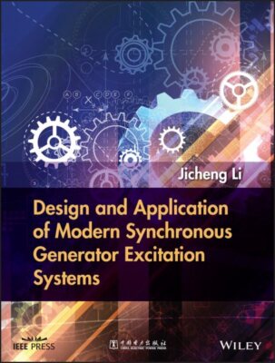 Design and Application of Modern Synchronous Generator Excitation Systems, Ha...