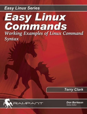 Easy Linux Commands : Working Examples Of Linux Command Syntax, Paperback by ...