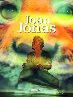 Joan Jonas, Paperback by Lorz, Julienne (EDT); Lissoni, Andrea (EDT); Ayers, ...