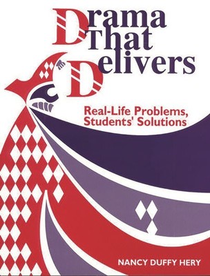 Drama That Delivers : Real-Life Problems, Students' Solutions, Paperback by H...