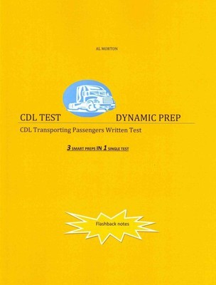 CDL Test Dynamic Prep : CDL Transporting Passengers Written Test, Paperback b...