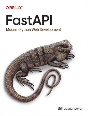 Fastapi : Modern Python Web Development, Paperback by Lubanovic, Bill, Brand ...