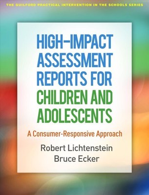 High-Impact Assessment Reports for Children and Adolescents : A Consumer-Resp...