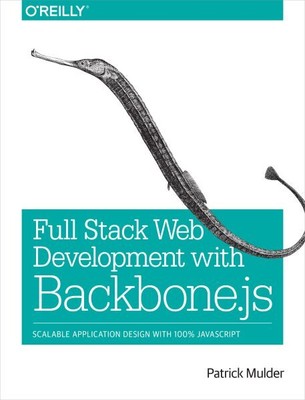 Full Stack Web Development With Backbone.js, Paperback by Mulder, Patrick, Li...