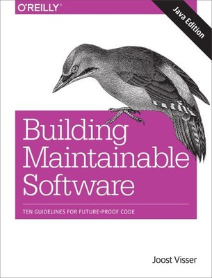 Building Maintainable Software : Ten Guidelines for Future-Proof Code, Paperb...