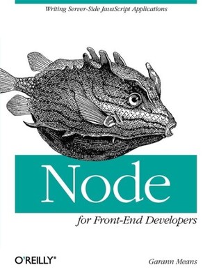 Node for Front-End Developers, Paperback by Means, Garann, Brand New, Free sh...