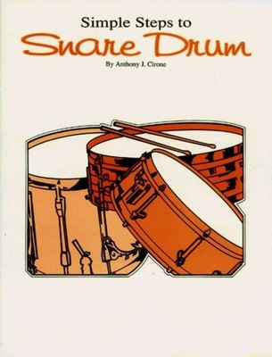 Simple Steps to Snare Drum : A Complete Method for Individual or Classroom In...